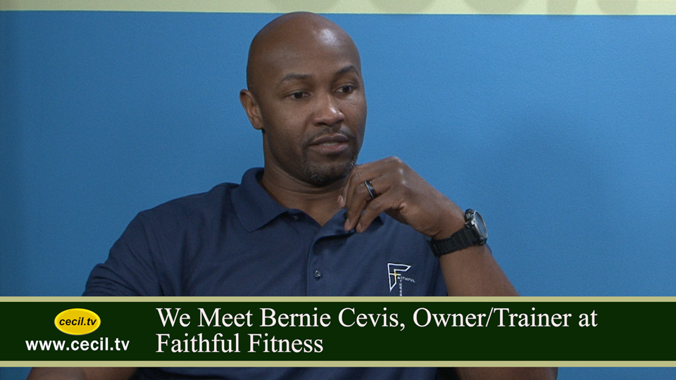 We Meet Bernie Cevis, Owner/Trainer at Faithful Fitness