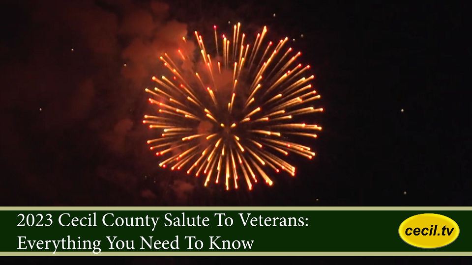 2023 Cecil County Salute To Veterans Everything You Need To Know