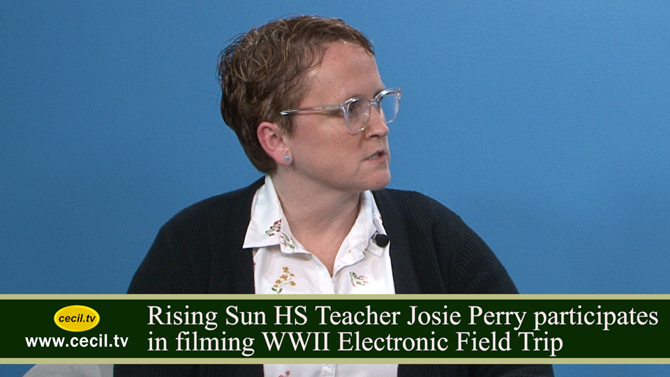 Rising Sun HS Teacher Josie Perry participates in filming WWII Electronic Field Trip