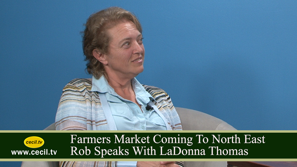 Farmers Market Coming To North East - Rob Speaks With LaDonna Thomas