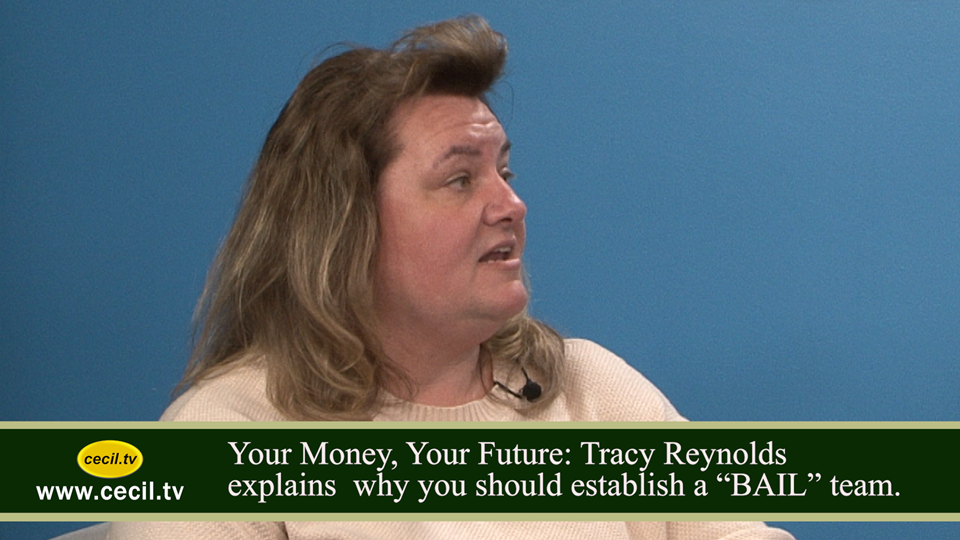 Your Money, Your Future: Tracy Reynolds explains why you should establish a “BAIL” team.
