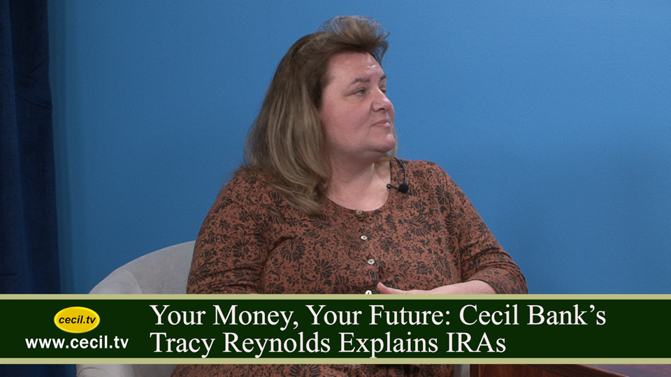 Your Money, Your Future: Cecil Bank’s Tracy Reynolds Explains IRAs