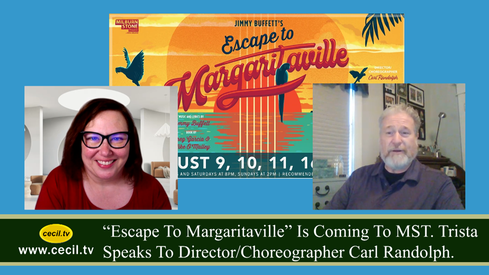 “Escape To Magaritaville” Is Coming To MST. Trista Speaks To Director/Choreographer Carl Randolph.